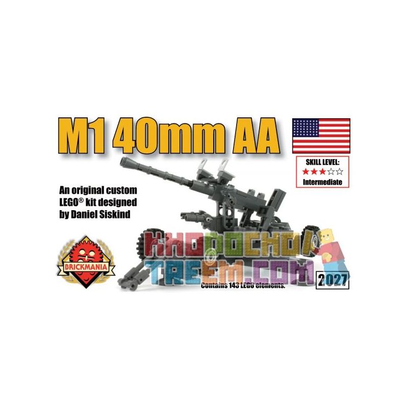 BRICKMANIA 2027 non Lego SÚNG PHÒNG KHÔNG M1 40MM bộ đồ chơi xếp lắp ráp ghép mô hình Military Army M1 40MM ANTI-AIRCRAFT GUN Quân Sự Bộ Đội 143 khối